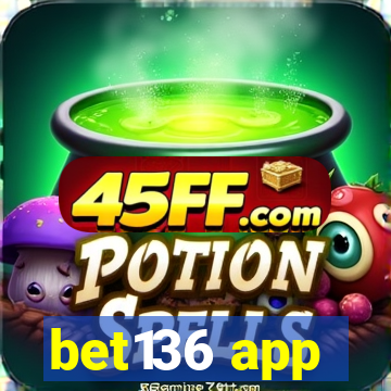 bet136 app